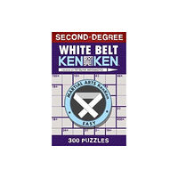 Sterling Publishing Co Inc Second-Degree White Belt KenKen (häftad, eng)