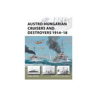 Bloomsbury Publishing PLC Austro-Hungarian Cruisers and Destroyers 1914–18 (häftad, eng)