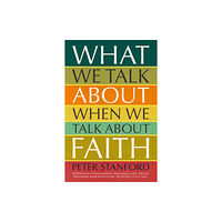 John Murray Press What We Talk about when We Talk about Faith (häftad, eng)