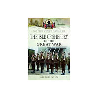 Pen & Sword Books Ltd Isle of Sheppey in the Great War (häftad, eng)