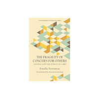 Edinburgh university press The Fragility of Concern for Others (häftad, eng)