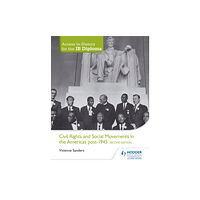 Hodder Education Access to History for the IB Diploma: Civil Rights and social movements in the Americas post-1945 Second Edition (häftad...