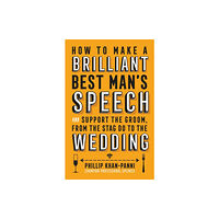 Little, Brown Book Group How To Make a Brilliant Best Man's Speech (häftad, eng)