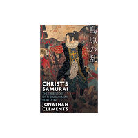 Little, Brown Book Group Christ's Samurai (häftad, eng)