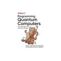 O'Reilly Media Programming Quantum Computers (häftad, eng)