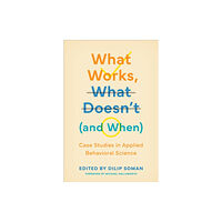 University of Toronto Press What Works, What Doesn't (and When) (inbunden, eng)