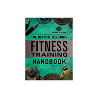 Rowman & littlefield The Official U.S. Army Fitness Training Handbook (häftad, eng)