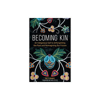 Augsburg Fortress Publishers Becoming Kin (inbunden, eng)