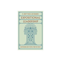 Crossway Books Expositional Leadership (häftad, eng)