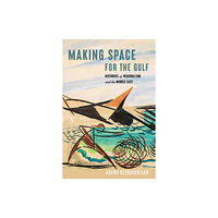 Stanford university press Making Space for the Gulf (häftad, eng)