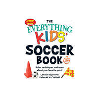 Adams Media The Everything Kids' Soccer Book, 5th Edition (häftad, eng)