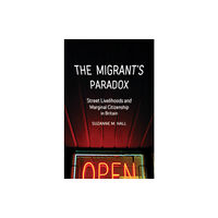 University of Minnesota Press The Migrant's Paradox (häftad, eng)