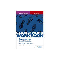 Hodder Education Pearson Edexcel A-level Geography Coursework Workbook: Non-exam assessment: Independent Investigation (häftad, eng)