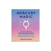 Workman Publishing Mercury Magic (inbunden, eng)