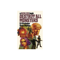 Image Comics Destroy All Monsters: A Reckless Book (inbunden, eng)