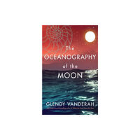 Amazon Publishing The Oceanography of the Moon (häftad, eng)