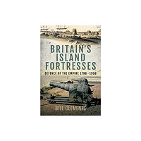 Pen & Sword Books Ltd Britain's Island Fortresses (inbunden, eng)