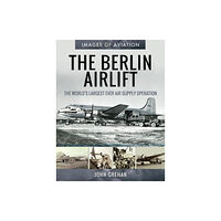 Pen & Sword Books Ltd The Berlin Airlift (häftad, eng)