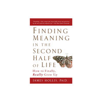 Gotham Books Finding Meaning in the Second Half of Life (häftad, eng)