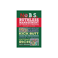 Entrepreneur Press No B.S. Ruthless Management of People and Profits (häftad, eng)