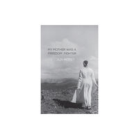 Haymarket Books My Mother Was A Freedom Fighter (häftad, eng)