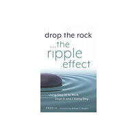 Hazelden Information & Educational Services Drop The Rock... The Ripple Effect (häftad, eng)