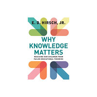 Harvard Educational Publishing Group Why Knowledge Matters (häftad, eng)