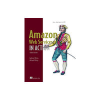 Manning Publications Amazon Web Services in Action: An in-depth guide to AWS (häftad, eng)