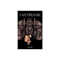 Iron Circus Comics The Last Delivery (häftad, eng)