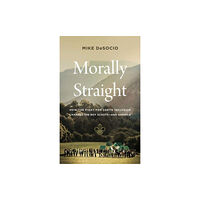 Pegasus Books Morally Straight (inbunden, eng)