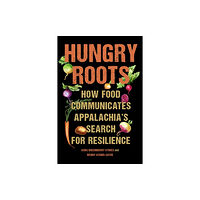 University of South Carolina Press Hungry Roots (häftad, eng)