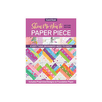 C & T Publishing Show Me How to Paper Piece (Second Edition) (häftad, eng)