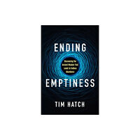 Morgan James Publishing llc Ending Emptiness (häftad, eng)