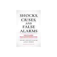 Harvard Business Review Press Shocks, Crises, and False Alarms (inbunden, eng)