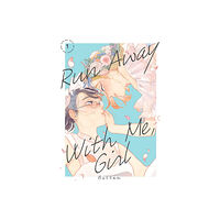 Kodansha America, Inc Run Away With Me, Girl 1 (häftad, eng)