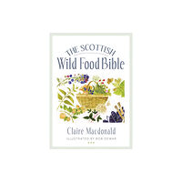 Birlinn General The Scottish Wild Food Bible (häftad, eng)