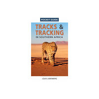 Penguin Random House South Africa Pocket Guide Tracks and Tracking in Southern Africa (häftad, eng)