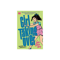 DC Comics Girl Taking Over: A Lois Lane Story (häftad, eng)