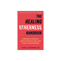 New Harbinger Publications The Healing Otherness Handbook (häftad, eng)