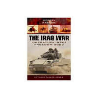 Pen & Sword Books Ltd Iraq War: Operation Iraqi Freedom 2003 (häftad, eng)