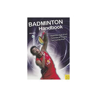 Meyer & Meyer Sport (UK) Ltd Badminton Handbook (häftad, eng)