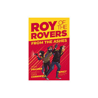 Rebellion Publishing Ltd. Roy of the Rovers: From the Ashes (häftad, eng)