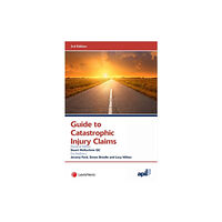 LexisNexis UK APIL Guide to Catastrophic Injury Claims (häftad, eng)