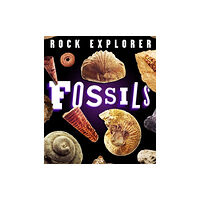 Quarto Publishing Plc Rock Explorer: Fossils (häftad, eng)