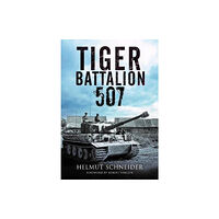 Greenhill Books Tiger Battalion 507 (inbunden, eng)