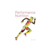 The Crowood Press Ltd Performance Nutrition (häftad, eng)