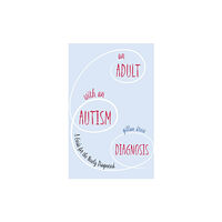 Jessica kingsley publishers An Adult with an Autism Diagnosis (häftad, eng)