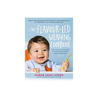 Ebury Publishing The Flavour-led Weaning Cookbook (inbunden, eng)