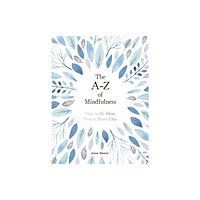 Summersdale Publishers The A-Z of Mindfulness (inbunden, eng)