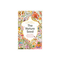 Profile Books Ltd The Nature Seed (inbunden, eng)